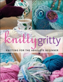 Image for Knitty gritty  : for the absolute beginner knitter