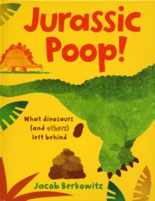 Image for Jurassic poop!  : what dinosaurs (and others) left behind