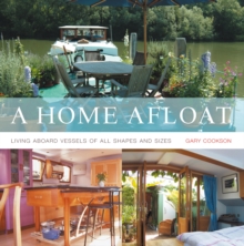 Image for A home afloat  : living aboard vessels of all shapes and sizes