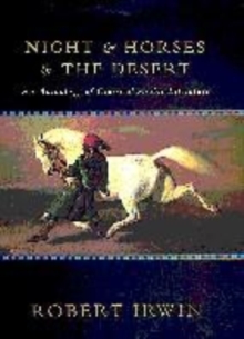 Image for Night and horses and the desert  : an anthology of classical Arabic literature