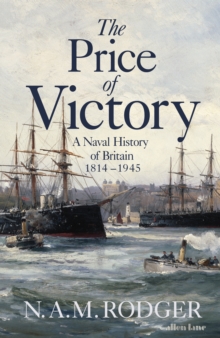 Image for The Price of Victory : A Naval History of Britain: 1814 – 1945