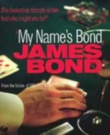 Image for 'My name's Bond'  : an anthology from the fiction of Ian Fleming
