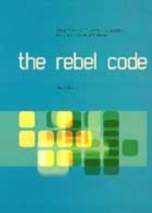 Image for Rebel code  : how Linus Torvalds, Linux and the Open Source Movement are outmastering Microsoft