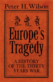 Image for Europe's tragedy  : a history of the Thirty Years War