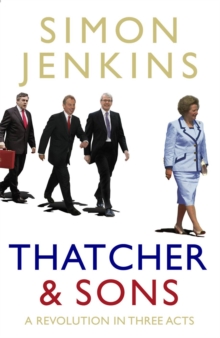 Image for Thatcher and sons  : a revolution in three acts