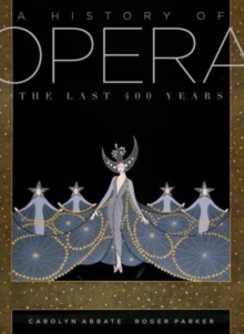 Image for A history of opera  : the last four hundred years