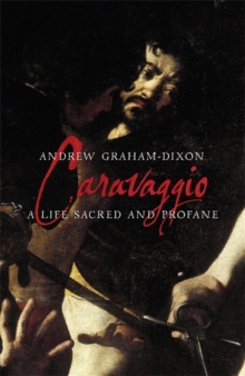 Image for Caravaggio  : a life sacred and profane