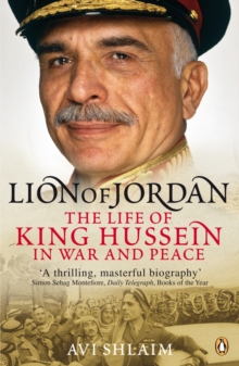 Image for Lion of Jordan  : the life of King Hussein in war and peace