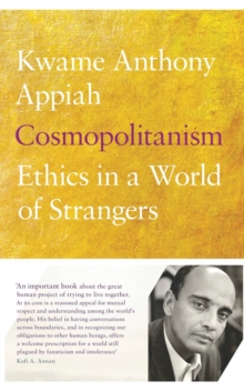 Image for Cosmopolitanism  : ethics in a world of strangers