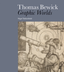 Thomas Bewick: Graphic Worlds