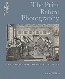 The Print Before Photography: An introduction to European Printmaking 1550 – 1820