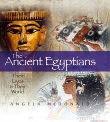 Image for The ancient Egyptians  : their lives and their world