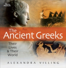Image for The ancient Greeks  : their lives and their world