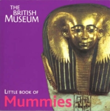 Image for The British Museum little book of mummies