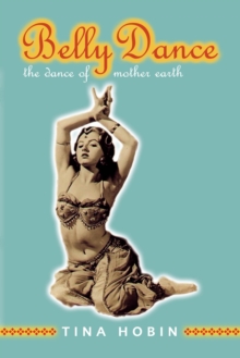 Image for Belly dance: the dance of mother earth