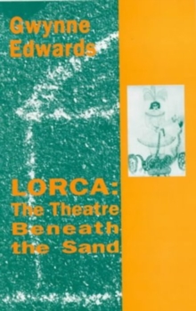 Image for Lorca : The Theatre Beneath the Sand