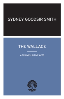 Image for Wallace : A Triumph In Five Acts