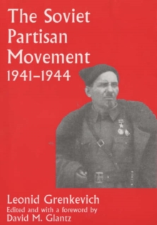 Image for The Soviet Partisan Movement, 1941-1944
