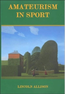 Image for Amateurism in sport  : an analysis and a defence