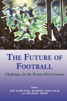 Image for The future of football  : challenges for the twenty-first century
