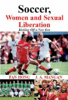 Image for Soccer, Women, Sexual Liberation