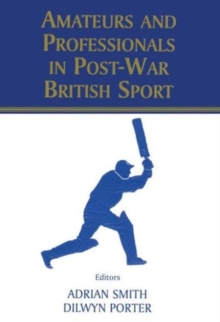 Image for Amateurs and professionals in post war British sport