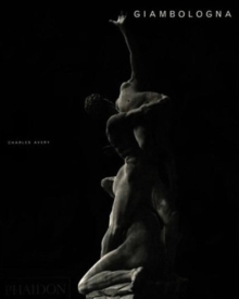 Image for Giambologna : The Complete Sculpture