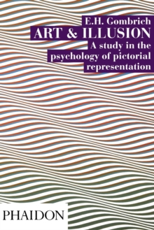 Image for Art and illusion  : a study in the psychology of pictorial representation