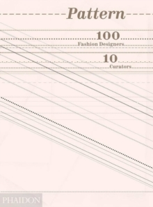 Image for Pattern  : 100 fashion designers, 10 curators