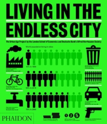 Image for Living in the endless city  : the Urban Age Project by the London School of Economics and Deutsche Bank's Alfred Herrhausen Society