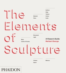 Image for The elements of sculpture  : a viewer's guide
