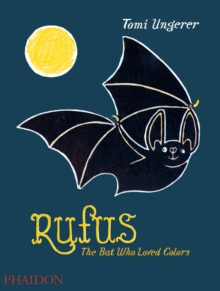 Image for Rufus : The Bat Who Loved Colors