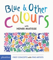 Image for Blue & other colours  : with Henri Matisse