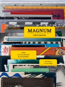 Magnum Photobook: The Catalogue Raisonne