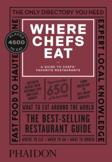 Image for Where chefs eat  : a guide to chefs' favourite restaurants