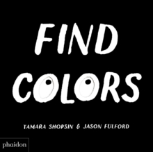 Image for Find Colors : Published in association with the Whitney Museum of American Art
