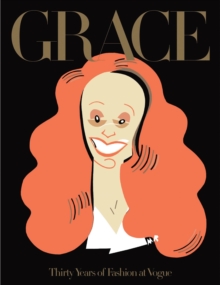 Grace: Thirty Years of Fashion at Vogue