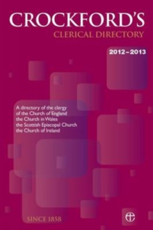Image for Crockford's clerical directory 2012-2013  : a directory of the clergy of the Church of England, the Church in Wales, the Scottish Episcopal Church and the Church of Ireland