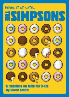 Image for Mixing it Up with The Simpsons : 12 Sessions on Faith for 9-13s