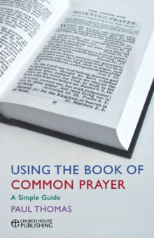 Image for Using the Book of common prayer  : a simple guide