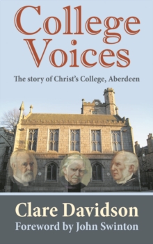 Image for College Voices: The Story of Christ's College, Aberdeen