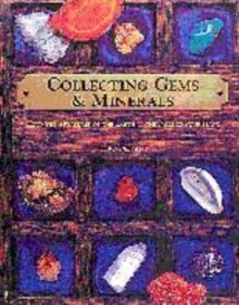 Image for Collecting gems & minerals  : hold the treasures of the Earth in the palm of your hand