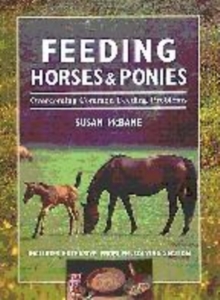 Image for Feeding horses & ponies  : on overcoming common feeding problems