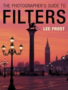 Image for The Photographer's Guide to Filters