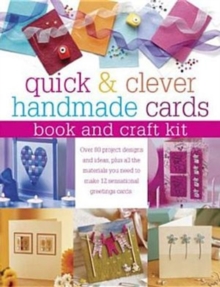Quick and Clever Handmade Cards, Book and Craft Kit