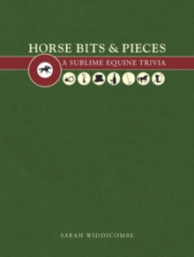 Image for Horse bits & pieces  : a sublime equine trivia