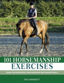 Image for 101 horsemanship exercises  : ideas for improving groundwork and ridden skills