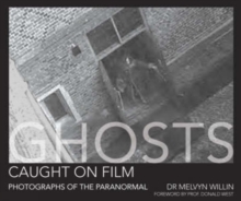 Image for Ghosts caught on film  : photographs of the paranormal