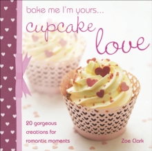 Image for Bake Me I'm Yours Cupcake Love