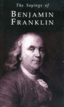 Image for The Sayings of Benjamin Franklin